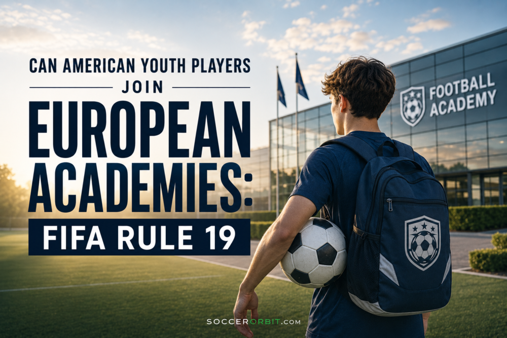 Can American Youth Players Join European Academies: FIFA Rule 19